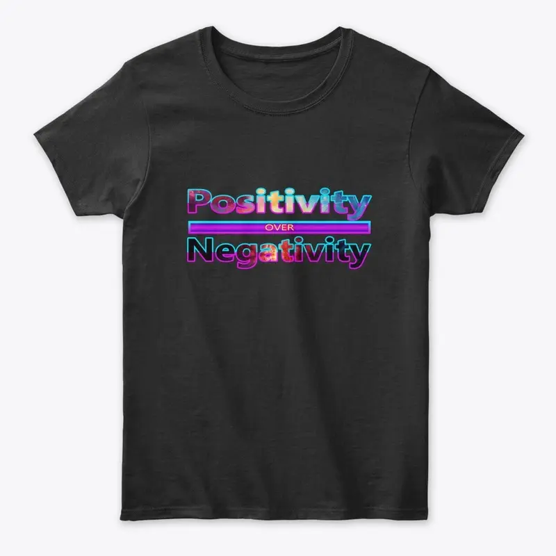 Positivity Over Negativity