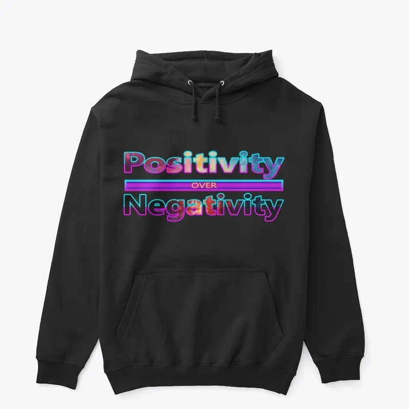 Positivity Over Negativity